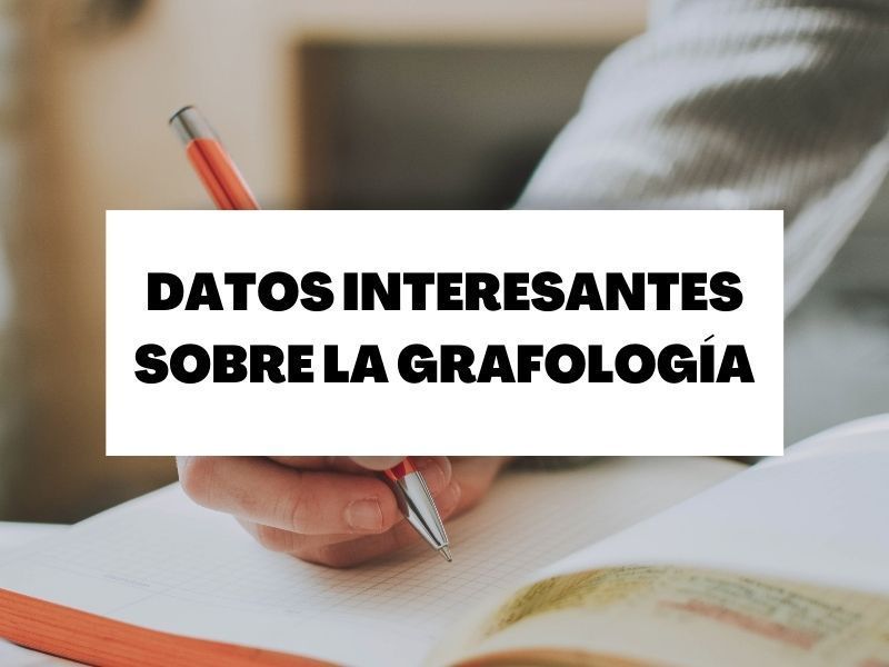 5 cosas muy interesantes sobre la grafología
