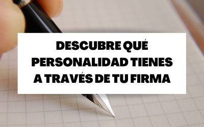 Descubre qué dice tu firma sobre tu personalidad