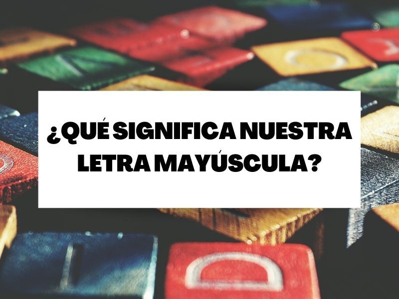 La letra mayúscula en grafología, símbolo de autoestima