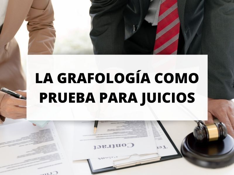 La grafología se puede utilizar como prueba si el juez lo admite